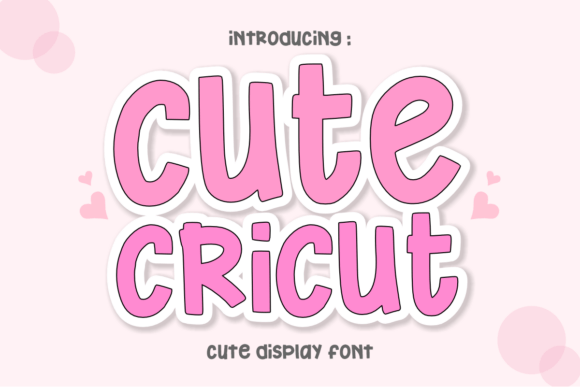 Cute Cricut: A Playful Display Font for Handmade Charm